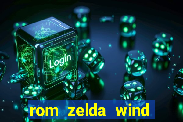 rom zelda wind waker pt br